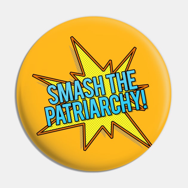 Smash The Patriarchy! Popart Style Typographic Slogan Design Pin by DankFutura