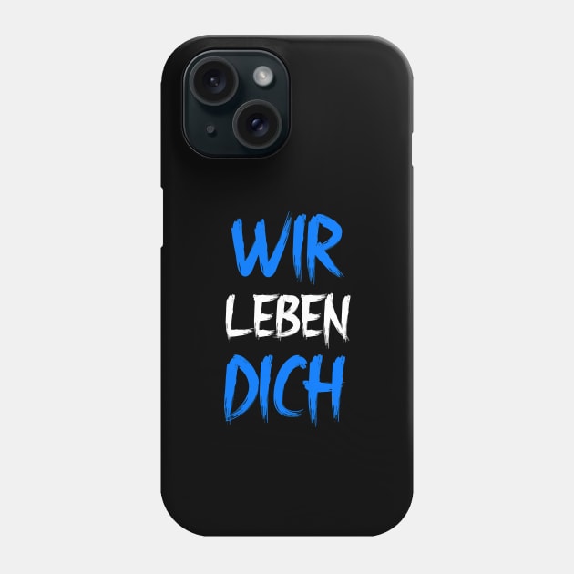 Wir Leben Dich BWB Phone Case by VRedBaller