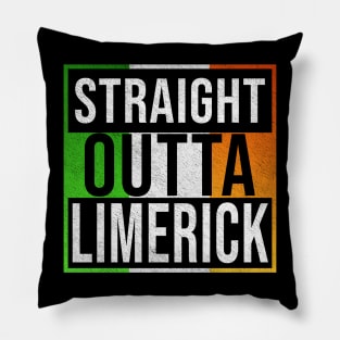 Straight Outta Limerick - Gift for Irish, Irishmen , Irishwomen,paddy, From Limerick in Ireland Irish Pillow