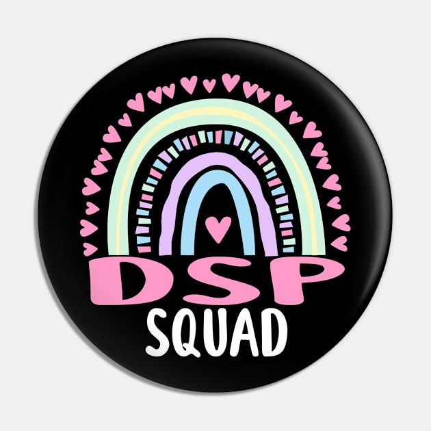 DSP Direct Support Staff Squad Cute Rainbow Graphic Pin by ChadPill