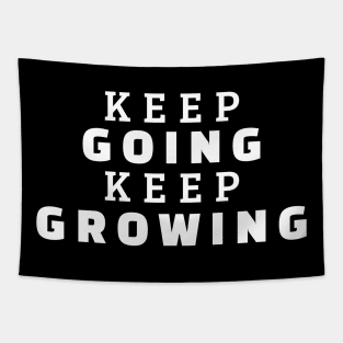 Keep Going Keep Growing Tapestry