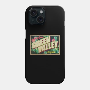 Greetings from Green Valley, Arizona Phone Case