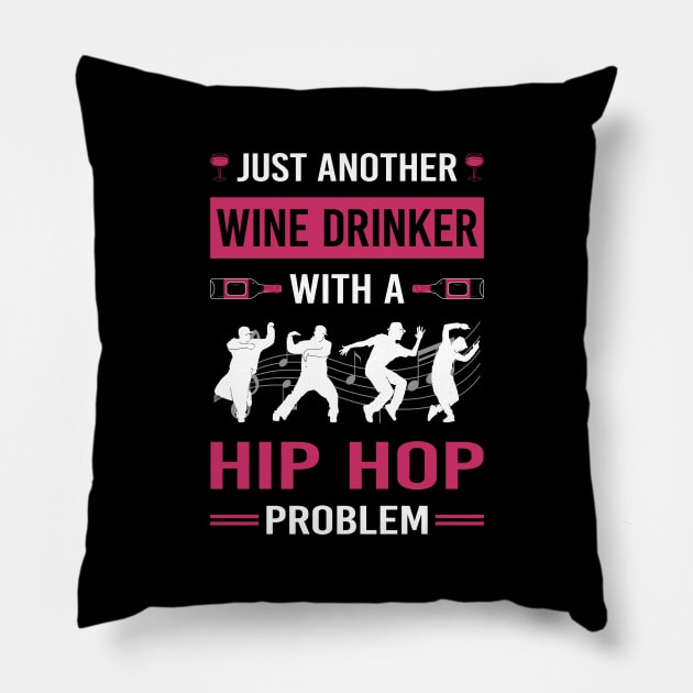 Wine Drinker Hip Hop Hiphop Pillow by Good Day