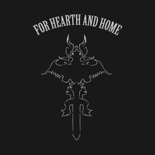 For Hearth and Home T-Shirt