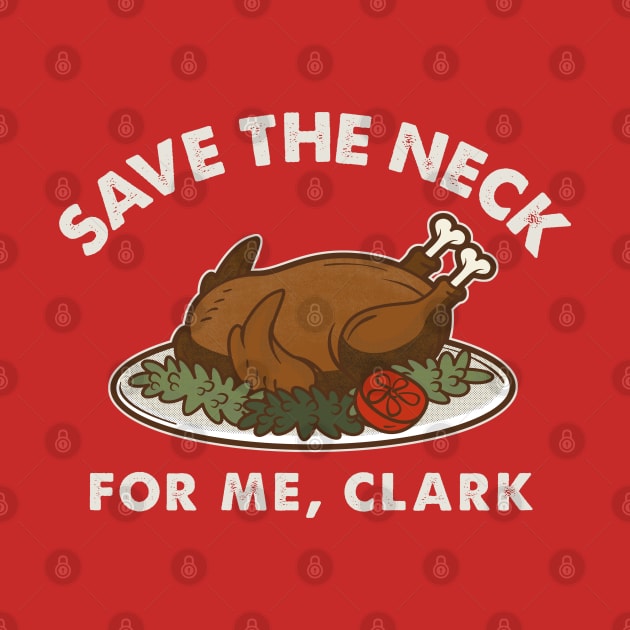 Griswold Save The Neck Clark Dks by Alema Art