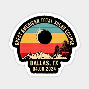 Dallas Tx Texas Total Solar Eclipse 2024 Magnet