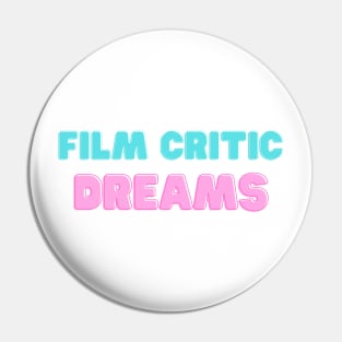 Film Critic Dreams Pin