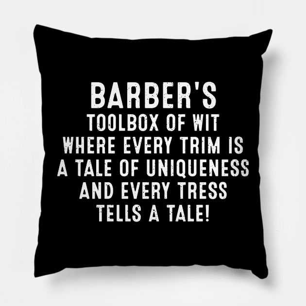 Barber's Toolbox of Wit Where Every Trim is a Tale of Uniqueness Pillow by trendynoize