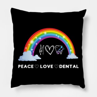 Rainbow Peace Love Dental Assistant Hygienist Dental Squad Pillow