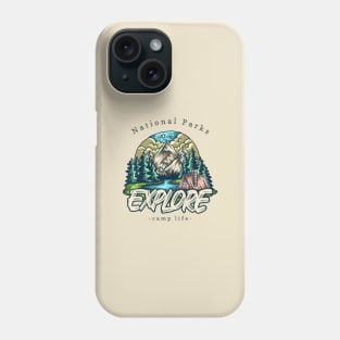 national parks, explore camp life Phone Case