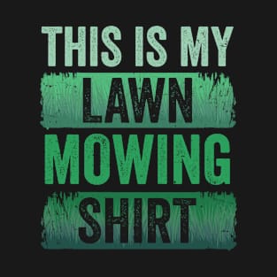 Cool This Is My Lawn Mowing Lawn Mower Men Women Gardening T-Shirt