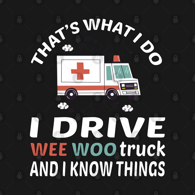 Wee woo driver funny Nurse, funny Nurse gifts for her, first responder  Squad, Cute Ambulance truck by DaStore