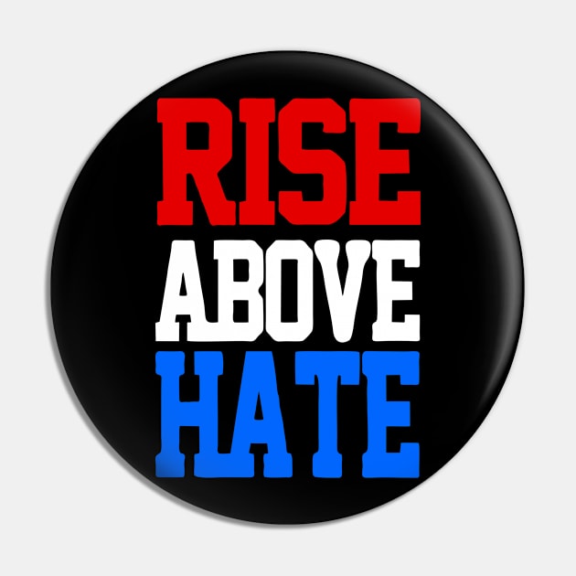 Rise Above Hate Pin by cindo.cindoan