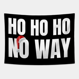 Ho Ho Ho no way Funny Christmas Holiday Teen Santa Ha Tapestry