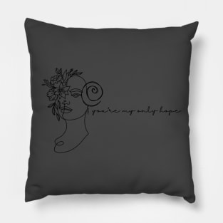 You're My Only Hope Pillow