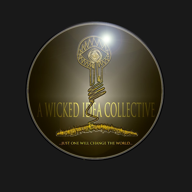 A Wicked Idea Collective...Just One Will Change the World by Rude