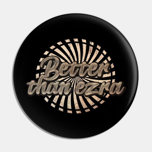 Better than ezra Pin by NopekDrawings