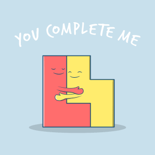 You Complete Me T-Shirt