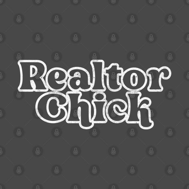 Realtor Chick // Retro Style Real Estate Typography Design by DankFutura