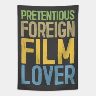 Pretentious Foreign Film Lover - Funny Movie Fan Gift Tapestry