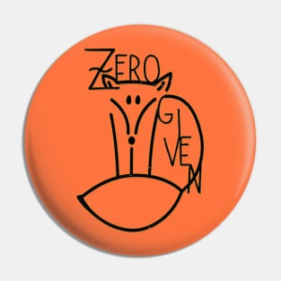 Zero fox Given. Pin