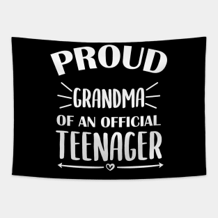 Proud Grandma Of An Official Teenager - 13th Birthday Tapestry