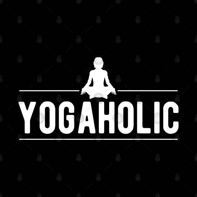 Yoga - Yogaholic by KC Happy Shop