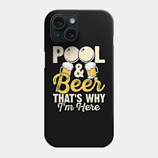 Pool And Beer That's Why I'm Here T shirt For Women T-Shirt T-Shirt Phone Case