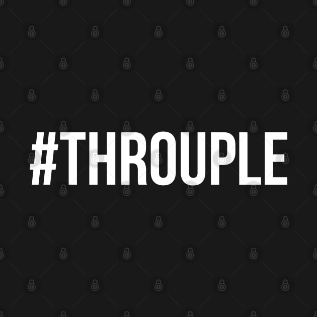 Hashtag Throuple ( #Throuple ) | Polyamory by Merch4Days