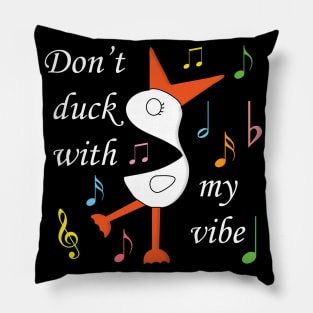 Don't Duck With My Vibe - Typography Design Pillow