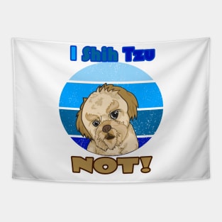 I Shih Tzu Not For dog lovers mix Tapestry