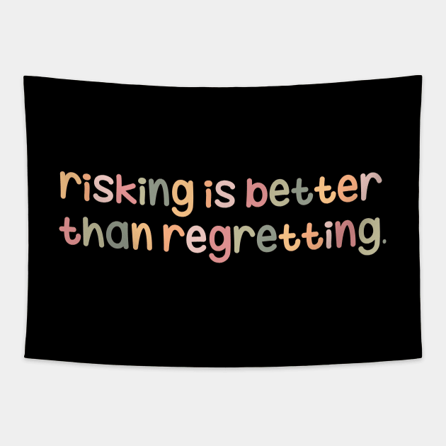 Risking is better than regretting Tapestry by maryamazhar7654