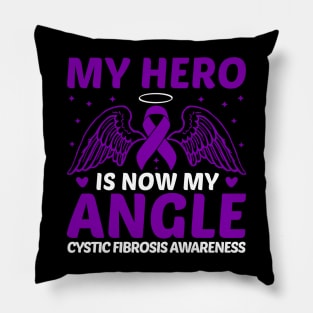 My Hero Is Now My Angle Cystic Fibrosis Awareness Pillow