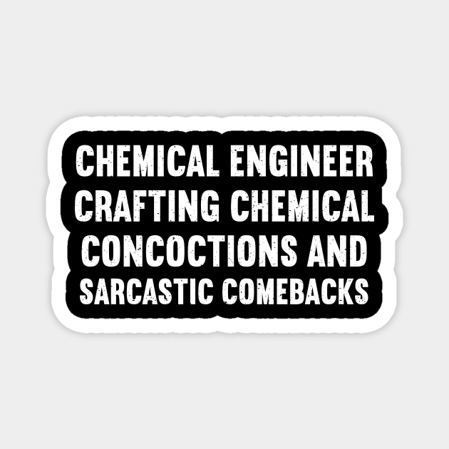 Crafting Chemical Concoctions and Sarcastic Comebacks Magnet by trendynoize