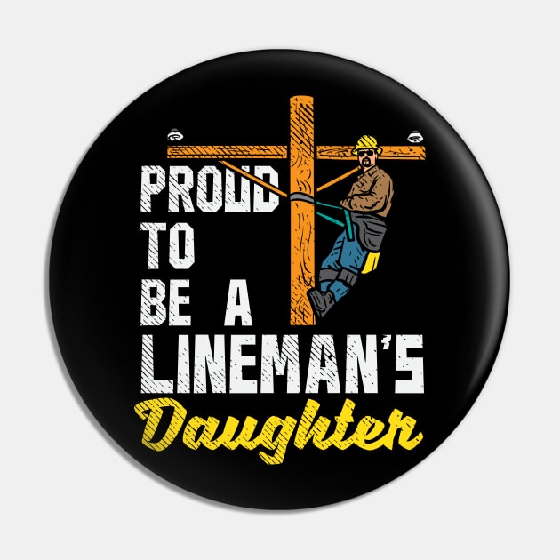 Proud To Be A Lineman's Daughter Pin by maxdax