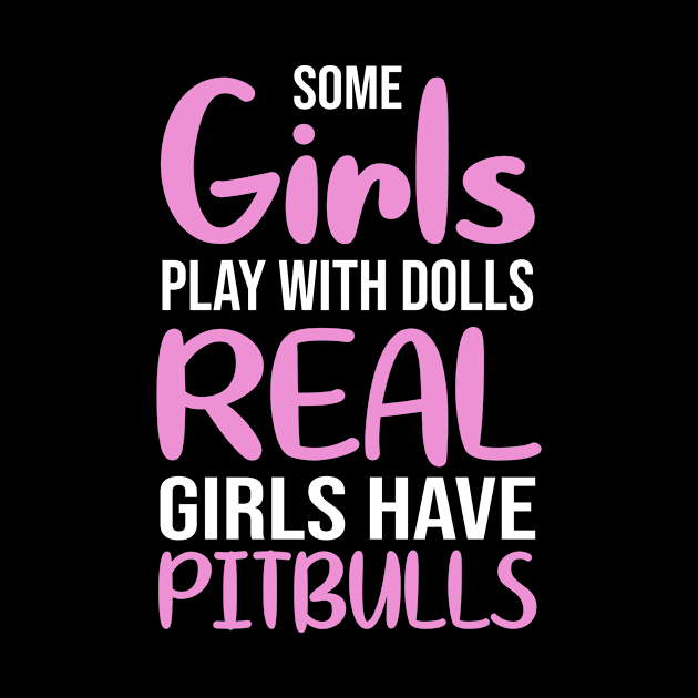 Real Girls Have Pitbulls by funkyteesfunny