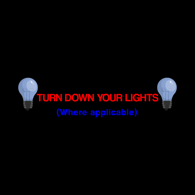 Turn Down Lights (Where Applicable) by StuckOnYou