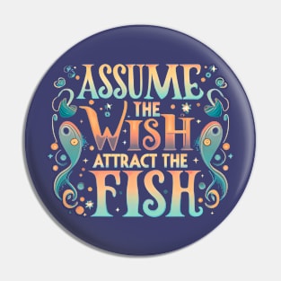 Assume the Wish Pin