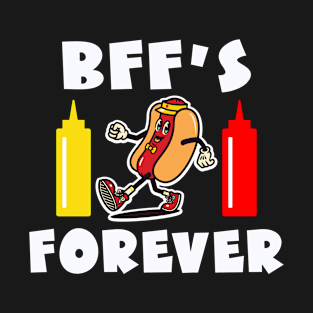 Hotdogs, Mustard and Ketchup, BFF's Forever!  Funny Hotdog Gift. T-Shirt