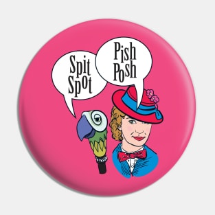 Pish Posh Spit Spot Pin