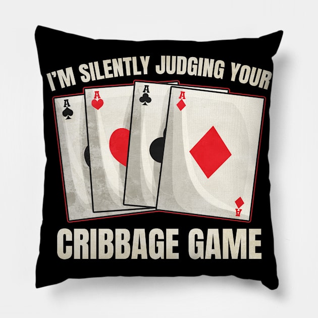 Cribbage Silently Judging Your Cribbage Game Pillow by ChrisselDesigns