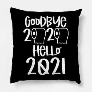 goodbye 2020 hello 2021 Pillow