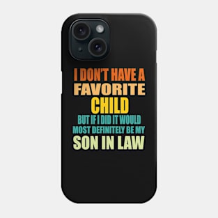 I DON'T HAVE A FAVORITE CHILD Phone Case