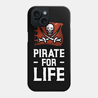 Pirate For Life Phone Case