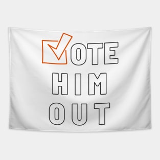 vote him out Tapestry