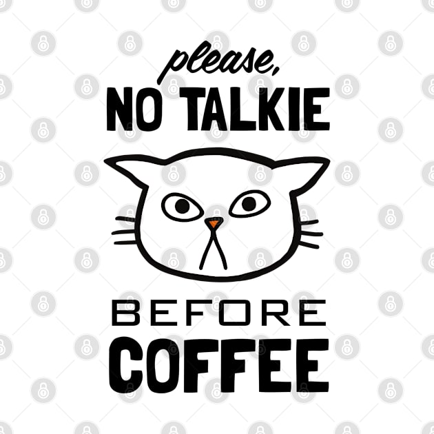 No Talkie Before Coffee | Funny Cat by Coffee Squirrel