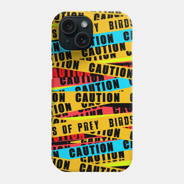 Birds of Prey Caution Tape Phone Case by starcitysirens