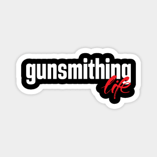 Gunsmithing Life Magnet