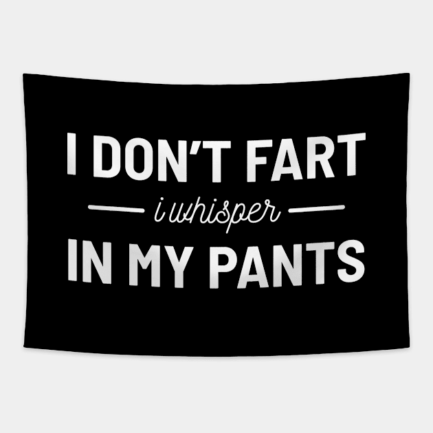 Dont Fart I Whisper In My Pants Powerlifting Gift Tapestry by amango