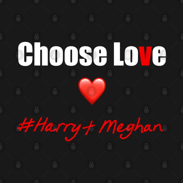 Choose Love #Harry and Meghan by Artonmytee